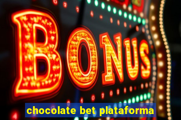 chocolate bet plataforma